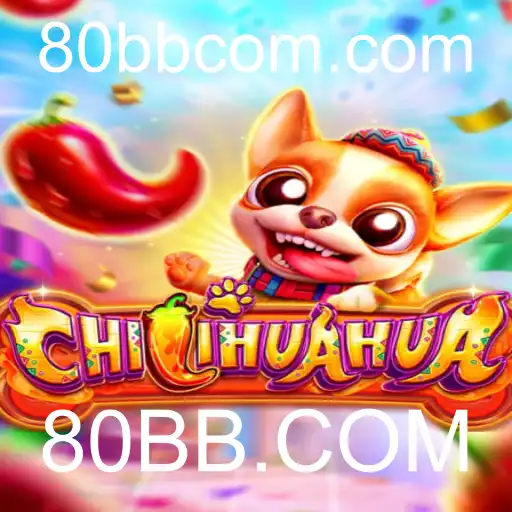 Explorando o Jogo CHILIHUAHUA: Uma Experiência Única com 80BB.COM